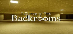 Trapped in the Backrooms