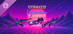 Strayed - Vaporwave Skin Pack