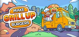 Make Burgers: GRILL UP