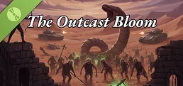 The Outcast Bloom Demo