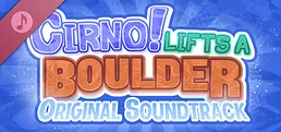 Cirno! Lifts a Boulder Soundtrack