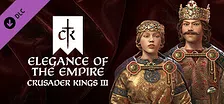 Crusader Kings III: Elegance of the Empire