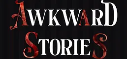 Awkward Stories