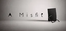 A Misfit