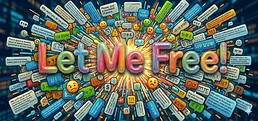 Let Me Free!