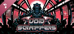 Void Scrappers Soundtrack