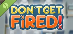 Don't Get Fired! Demo