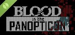 Blood in the Panopticon Demo