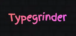 Typegrinder