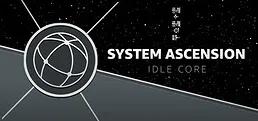 System Ascension: Idle Core