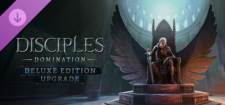 Disciples: Domination - Deluxe Edition Upgrade