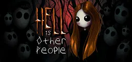 Hell Is Other People