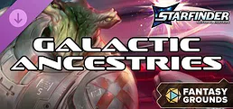 Fantasy Grounds - Starfinder 2 RPG - Starfinder Galactic Ancestries