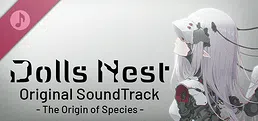 Dolls Nest Original SoundTrack -The Origin of Species-