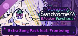 Yunyun Syndrome!? Rhythm Psychosis - Extra Song Pack feat. FrontWing