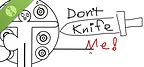 Don't Knife Me! Demo