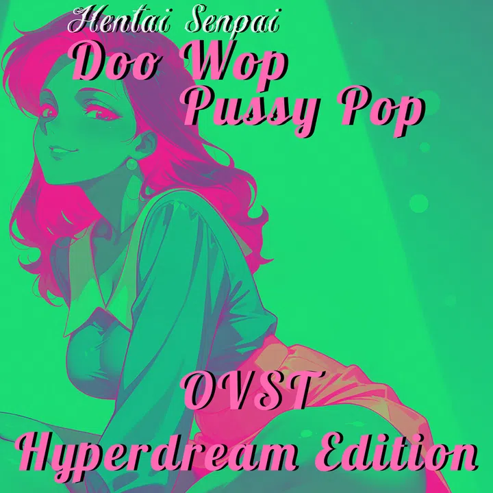 Hentai Senpai: Doo Wop Pussy Pop Original Soundtrack Screenshot 1