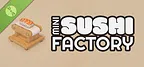 Mini Sushi Factory Demo