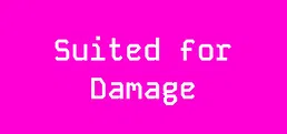 Suited for Damage Playtest