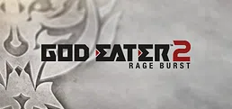 GOD EATER 2 Rage Burst