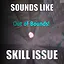 You have Skill Issue! icon