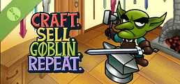 Craft. Sell. Goblin. Repeat. Demo