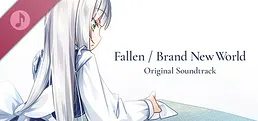 Fallen / Brand New World Original Soundtrack