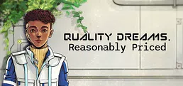 Quality Dreams, Reasonably Priced