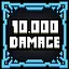 Endure 10000 damage. icon