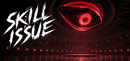 Skill Issue Playtest