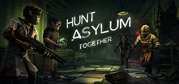 Hunt Asylum Together