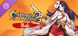 Otherworld Legends - Yoiko