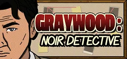 Graywood: Noir Detective