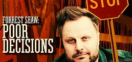 Forrest Shaw: Poor Decisions