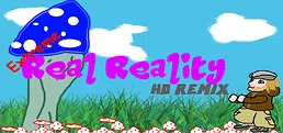 Extreme Real Reality HD Remix