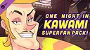 One Night in Kawami: Superfan Pack! Screenshot 0