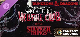 Fantasy Grounds - Dungeons & Dragons - Netflix - Stranger Things: Welcome to the Hellfire Club