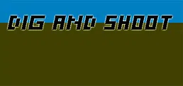 Dig and Shoot