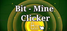 Bit Mine Clicker