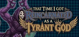 That Time I Got Reincarnated as a Tyrant God