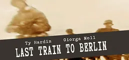 Last Train To Berlin