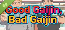 Good Gaijin, Bad Gaijin Demo