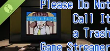 Please Do Not Call It a Trash Game Streamer: ㅎHㅍㅍY ㄴLㄴL루