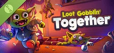 Loot Gobblin' Together Demo