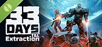 33 Days till Extraction Demo