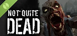Not Quite Dead: Open World Survival Demo