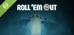 Roll 'em Out Demo