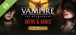 Vampire: The Masquerade - Oaths & Ashes: PROLOGUE