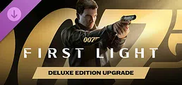 007 First Light - Deluxe Edition Upgrade