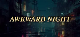 Awkward Night